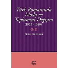 TeknoKapsül Türk Romanında Moda ve Toplumsal Değişim 1923-1940