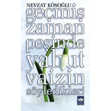 TeknoKapsül Geçmiş Zaman Peşinde Yahut Vaizin Söyledikleri