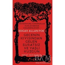 TeknoKapsül Edgar Allan Poe - Gecenin Kıyısından Gelen Suratsız ve Yaşlı Kuzgun
