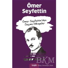 TeknoKapsül Ömer Seyfettin’den Seçme Hikayeler