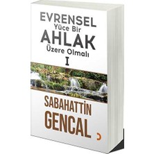 TeknoKapsül Evrensel Yüce Bir Ahlak Üzere Olmalı 1