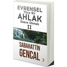 TeknoKapsül Evrensel Yüce Bir Ahlak Üzere Olmalı 2