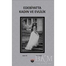 TeknoKapsül Edebiyatta Kadın ve Evlilik