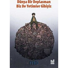 TeknoKapsül Dünya Bir Deplasman Biz De Yetimler Gibiyiz