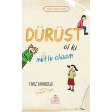 Marsilyan Dürüst Ol Ki Mutlu Olasın
