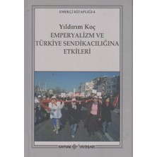 Marsilyan Emperyalizm ve Türkiye Sendikacılığına Etkileri