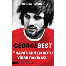 Marsilyan George Best - Hayatımın En Kötü Yirmi Dakikası