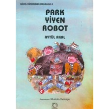 Marsilyan Park Yiyen Robot - Güzel Dünyamıza Masallar 3