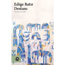 Marsilyan Edige Batır Destanı