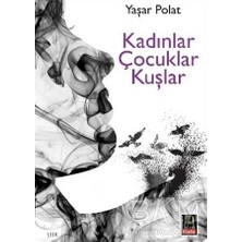 TeknoKapsül Kadınlar Çocuklar Kuşlar