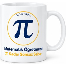 Çelik - Ticaret Matematik Öğretmeni Sonsuz Sabır Tasarımlı Porselen Kupa - Model 372