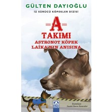 Marsilyan A Takımı - Astronot Köpek Laika’nın Anısına - Iz Sürücü Köpekler Dizisi 7