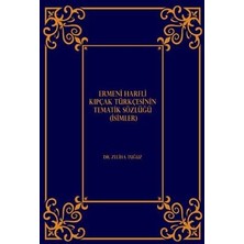 TeknoKapsül Ermeni Harfli Kıpçak Türkçesinin Tematik Sözlüğü Isimler