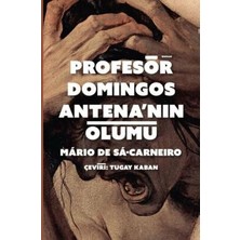 TeknoKapsül Profesör Domingos Antena’nın Ölümü