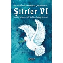 TeknoKapsül Bir Idik Bin Olduk Edebiyat Çalışmaları Iıı: Şiirler Vı