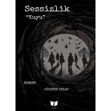 TeknoKapsül Sessizlik ``kuyu``