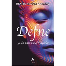 TeknoKapsül Defne Ya Da Bazı Tuhaf Hayatlar