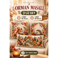 Elvoran Joy Orman Masalı 3’lü Kırlent Kılıfı Seti 2 Adet 43X43 + 1 Adet 30X50 cm Çift Taraflı Baskı