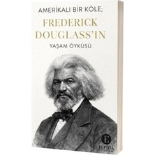 TeknoKapsül Amerikalı Bir Köle; Frederick Douglass`ın Yaşam Öyküsü