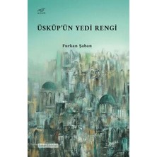 TeknoKapsül Üsküp’ün Yedi Rengi