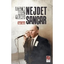 TeknoKapsül Atsız’ın Adsız Yoldaşı Nejdet Sançar
