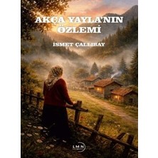 TeknoKapsül Akça Yayla’nın Özlemi