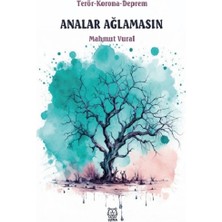 Luna Yayınları Analar Ağlamasın -Terör - Korona - Deprem