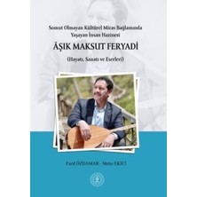 TeknoKapsül Somut Olmayan Kültürel Miras Bağlamında Yaşayan Insan Hazinesi Aşık Maksut Feryadı Hayatı, Sanatı V