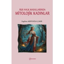 TeknoKapsül Rus Halk Masallarında Mitolojik Kadınlar