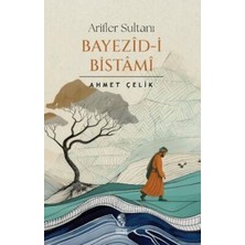 TeknoKapsül Arifler Sultanı Bayezid-I Bistami