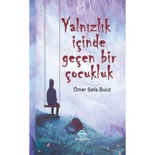 TeknoKapsül Yalnızlık Içinde Geçen Bir Çocukluk