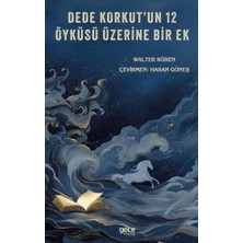 TeknoKapsül Dede Korkut`un 12 Öyküsü Üzerine Bir Ek