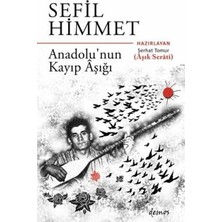 TeknoKapsül Sefil Himmet Anadolu’nun Kayıp Aşığı