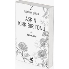 TeknoKapsül Z Kuşağına Şiirler - Aşkın Kırk Bir Tonu