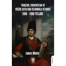 TeknoKapsül Trabzon, Ermenistan ve Küçük Asya’dan Istanbula Seyahat 1808 - 1809 Yılları