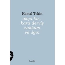 TeknoKapsül Akça Kız, Kara Derviş Zakkum ve Ilgın