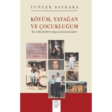 TeknoKapsül Köyüm, Yatağan ve Çocukluğum