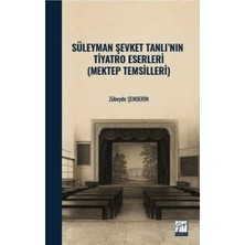 TeknoKapsül Süleyman Şevket Tanlı’nın Tiyatro Eserleri Mektep Temsilleri
