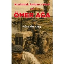 TeknoKapsül Kızılırmak Ambarcı Köyü ve Ömer Ağa