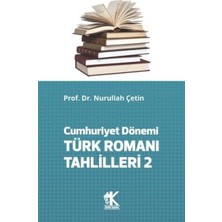 TeknoKapsül Cumhuriyet Dönemi Türk Romanı Tahlilleri 2