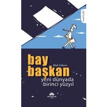 TeknoKapsül Bay Başkan - Yeni Dünyada Birinci Yüzyıl