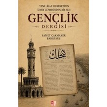 TeknoKapsül Yeni Lisan Hareketinin Izmir Cephesinden Bir Ses: Gençlik Dergisi