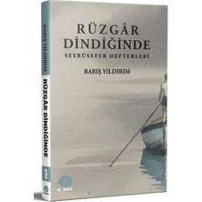 TeknoKapsül Rüzgâr Dindiğinde - Seyrüsefer Defterleri