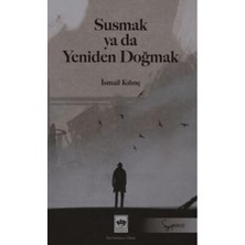 TeknoKapsül Susmak Ya Da Yeniden Doğmak