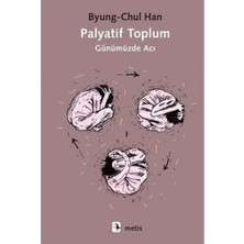 Palyatif Toplum: Günümüzde Acı