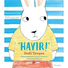 Hayır! Dedi Tavşan: Bağımsızlaşmak Isteyen Tavşanın Inatlaşma Hikayesi