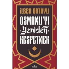 Osmanlı'yı Yeniden Keşfetmek