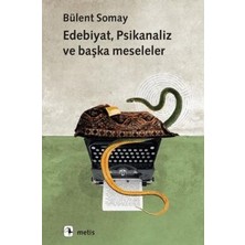 TeknoKapsül Edebiyat, Psikanaliz ve Başka Meseleler