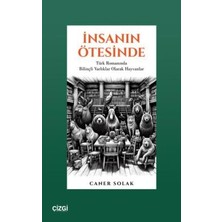 TeknoKapsül Insanın Ötesinde Türk Romanında Bilinçli Varlıklar Olarak Hayvanlar