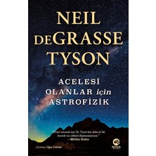 Acelesi Olanlar Için Astrofizik